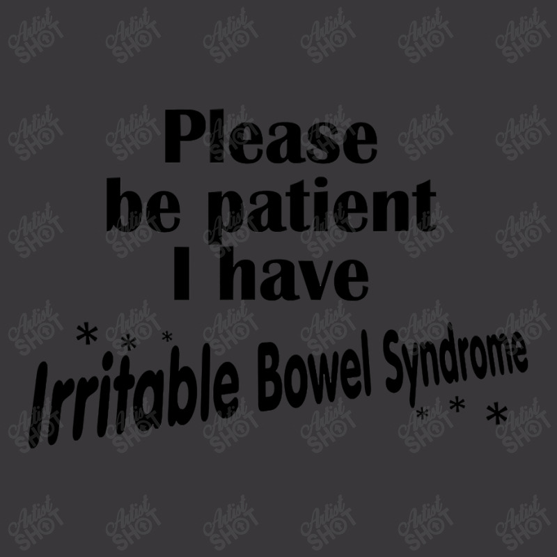 Please Be Patient I Have Irritable, Bowel, Syndrome Funny Ibs Ladies Curvy T-Shirt by CUSER3146 | Artistshot