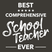 Best Comprehensive School Teacher Ever Cool Ranking Students T Shirt Bucket Hat | Artistshot