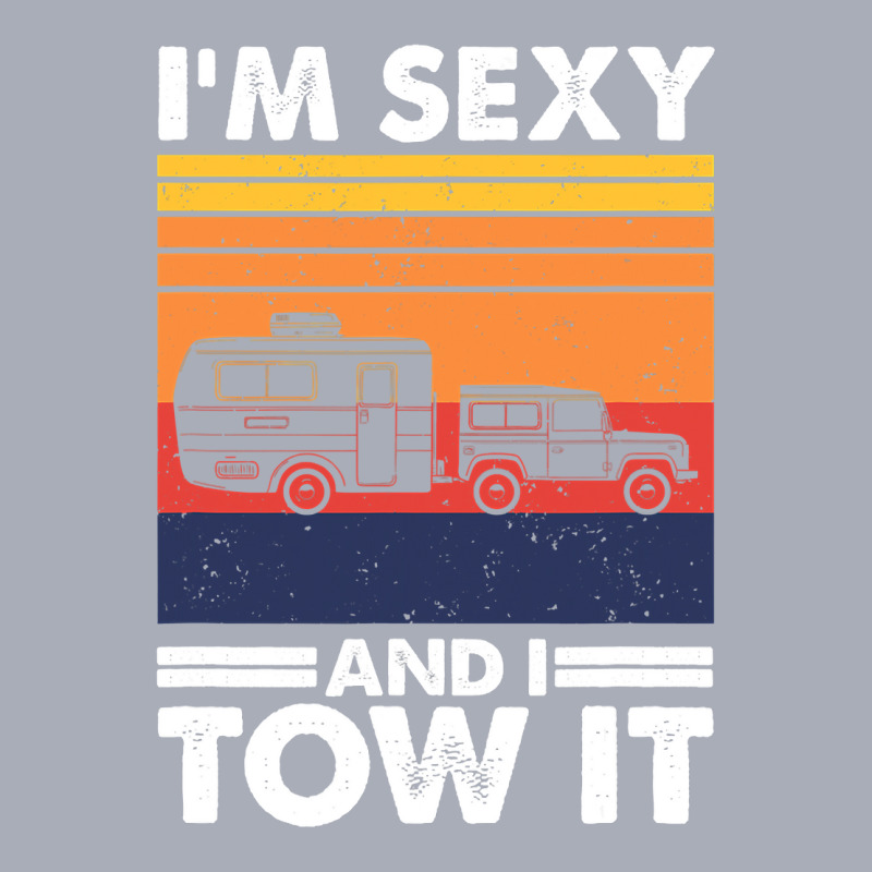 I'm Sexy And I Tow It, Funny Caravan Camping Rv Trailer Tank Dress by VictorCruz | Artistshot