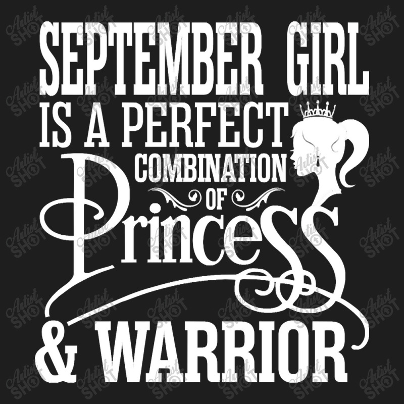 September Girl Is A Perfect Combination Of Princes Classic T-shirt by dragonstore | Artistshot