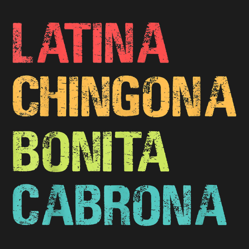 Latina Chingona Bonita Cabrona Gift T Shirt Hoodie & Jogger set by juleakuehneman | Artistshot