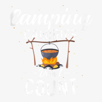 Camping Calories Don’t Count Funny Campfire Food Nature Cook Tank To Ladies Fitted T-shirt | Artistshot