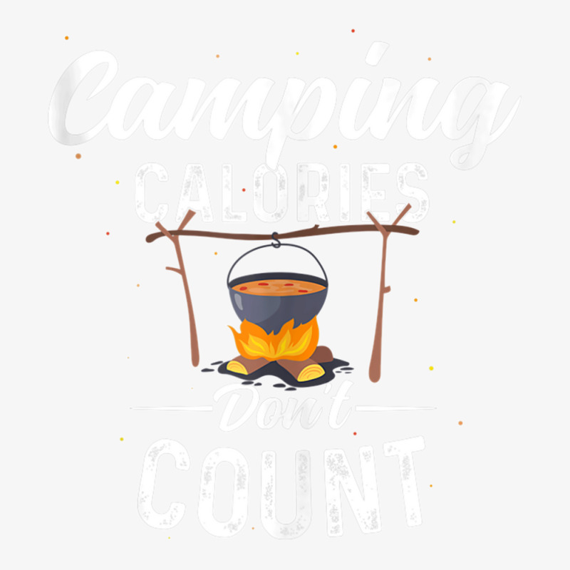 Camping Calories Don’t Count Funny Campfire Food Nature Cook Tank To Ladies Fitted T-Shirt by CharlesLCross | Artistshot