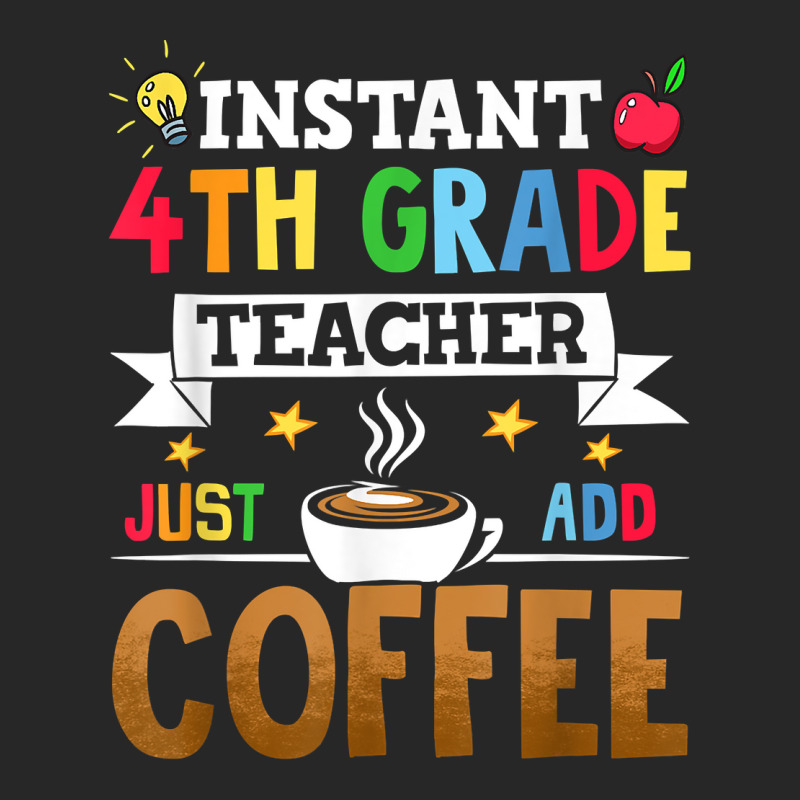 Instant 4th Grade Teacher Just Add Coffee T Shirt Women's Pajamas Set by riesshrpulice9gx | Artistshot