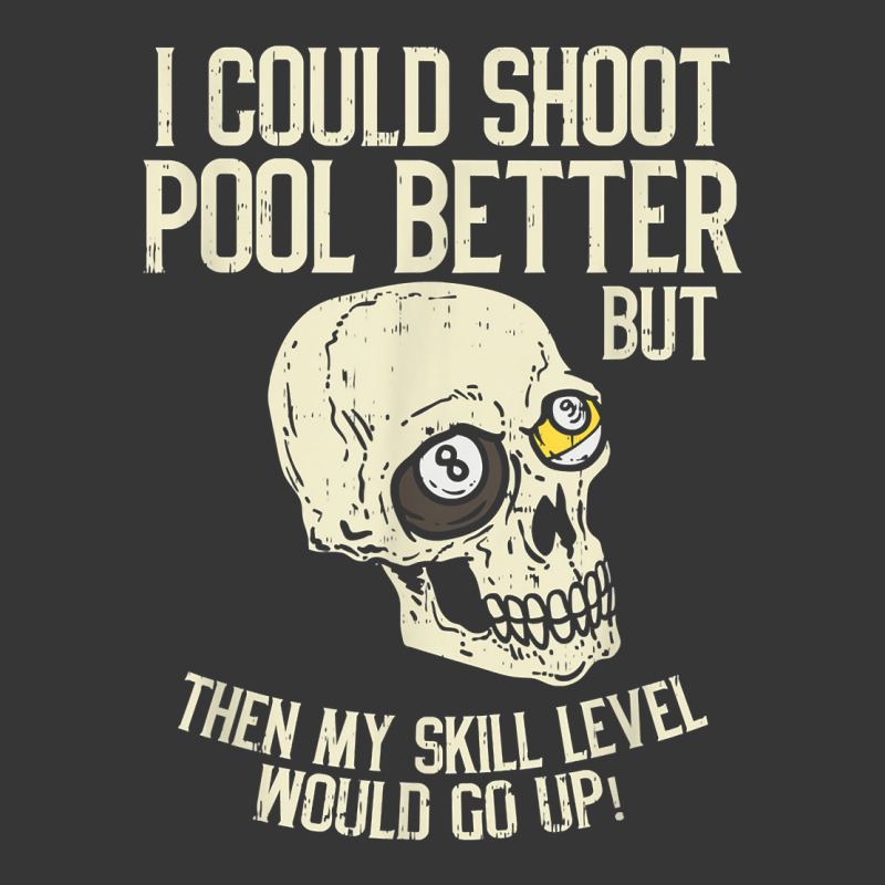 Pool Billiards I Could Shoot Pool Better Funny Snooker T Shirt Toddler Hoodie | Artistshot