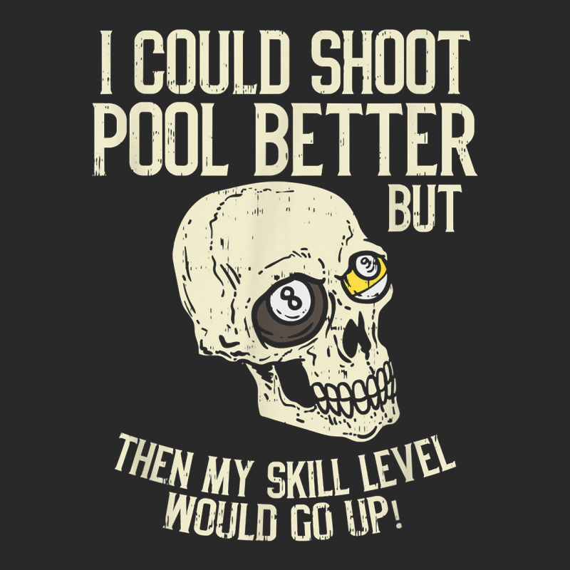 Pool Billiards I Could Shoot Pool Better Funny Snooker T Shirt Toddler T-shirt | Artistshot