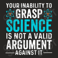 Inability To Grasp Science Ladies Fitted T-shirt | Artistshot