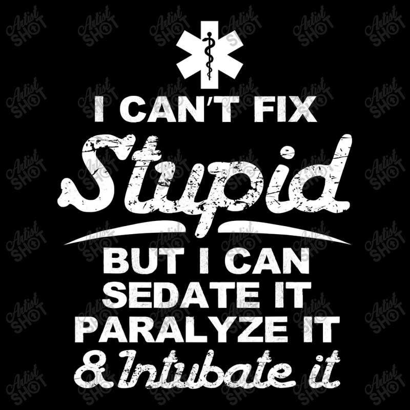 Paramedic Emt Gift Can Sedate And Paralyze Stupid Funny Ems Long Sleeve Shirts by CUSER3146 | Artistshot