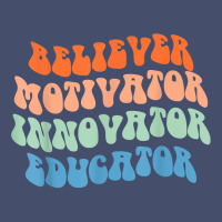 Believer Motivator Innovator Educator Retro Teacher T Shirt Vintage Short | Artistshot