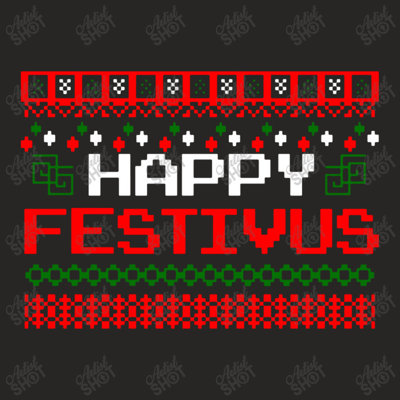 Happy Festivus Ugly Christmas Ladies Fitted T-Shirt by trasheatercomicsart | Artistshot