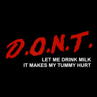 The Original Don't Let Me Drink Milk It Makes My Tummy Hurt T Shirt Adjustable Cap | Artistshot