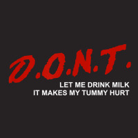 The Original Don't Let Me Drink Milk It Makes My Tummy Hurt T Shirt Vintage Cap | Artistshot