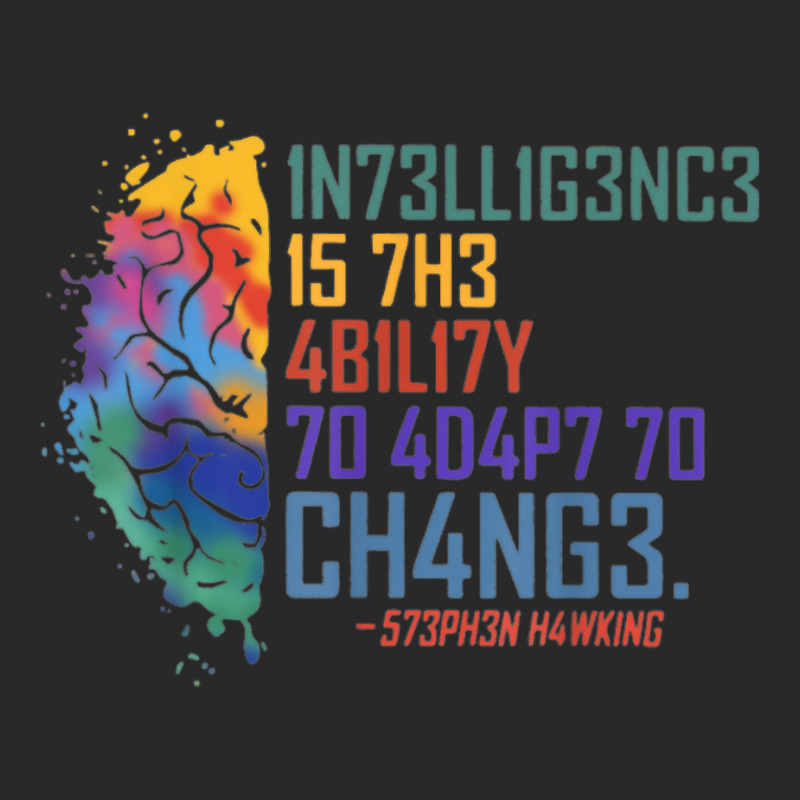 Intelligence Is The Ability To Adapt To Change T Shirt Toddler T-shirt by shoaibmolleda | Artistshot