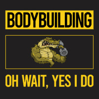 Bodybuilding T  Shirt Funny Yes I Do Bodybuilding T  Shirt T-shirt | Artistshot