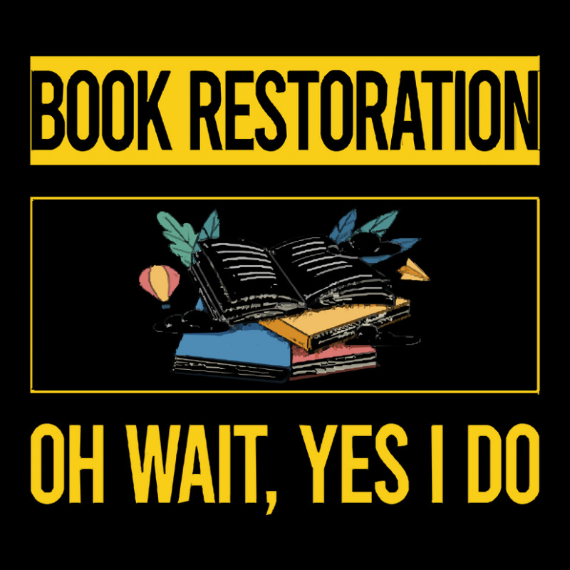 Book Restoration T  Shirt Funny Yes I Do Book Restoration T  Shirt V-neck Tee | Artistshot