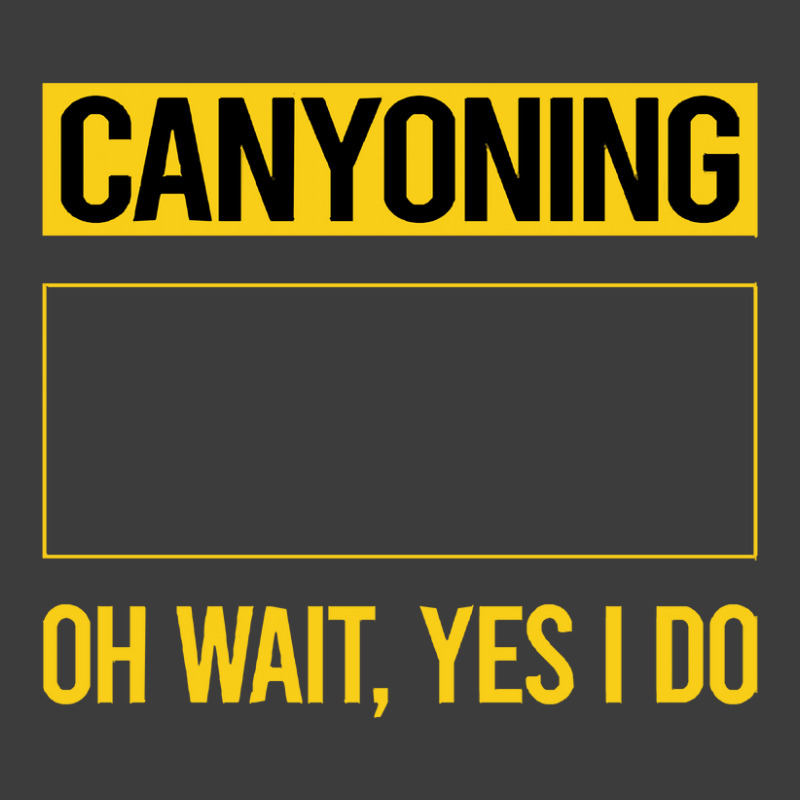 Canyoning T  Shirt Funny Yes I Do Canyoning Canyoneering T  Shirt Men's Polo Shirt | Artistshot