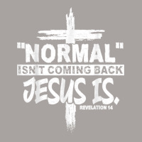 Normal Isn't Coming Back But Jesus Is Revelation 14 Costume T Shirt Racerback Tank | Artistshot