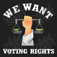 We Want Voting Rights T-shirt | Artistshot