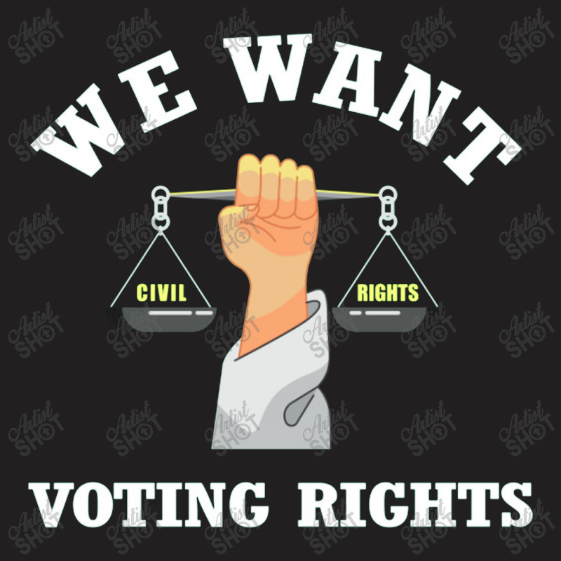 We Want Voting Rights T-shirt | Artistshot