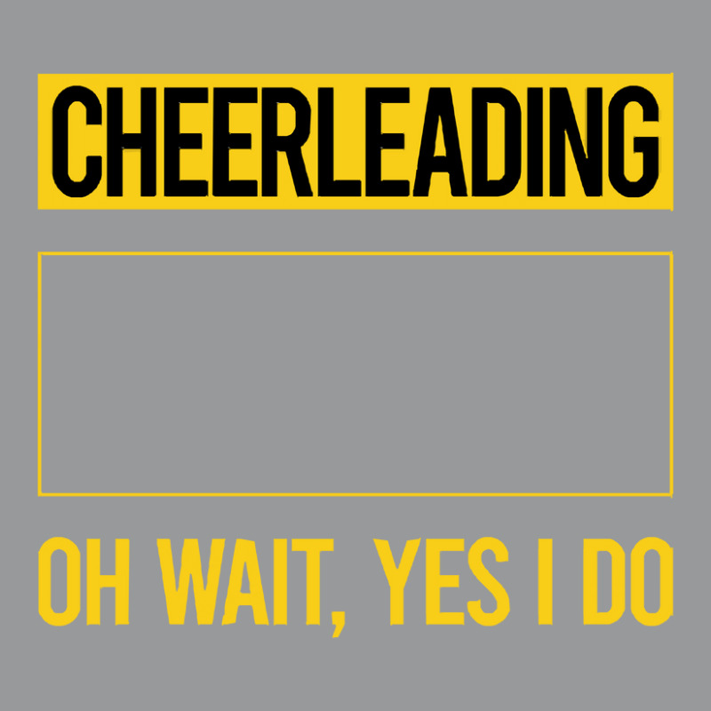 Cheerleading T  Shirt Funny Yes I Do Cheerleading Cheerleader T  Shirt Crewneck Sweatshirt | Artistshot