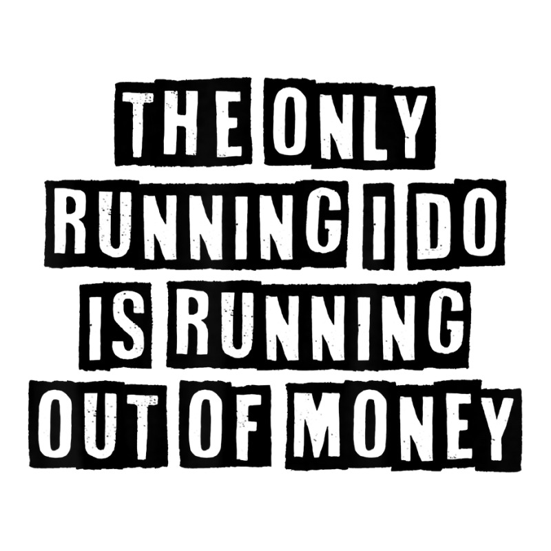 Simple Minimal Funny The Only Running I Do Is Running Out Of T Shirt Toddler T-shirt by cucciailleveretcq | Artistshot