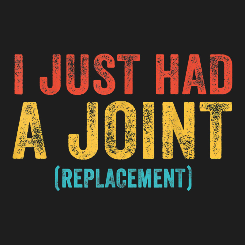 I Just Had A Joint Replacement Funny Surgery Hip Shoulder T Shirt Classic T-shirt by jacolepachew | Artistshot