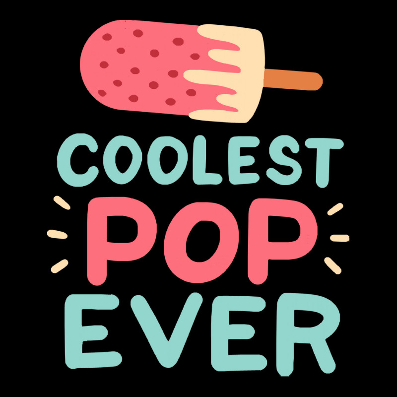 Coolest Pop Ever T  Shirt Coolest Pop Ever T  Shirt Pocket T-shirt | Artistshot