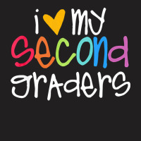 2nd Grade Teacher Shirts I Love My Second Graders T-shirt | Artistshot