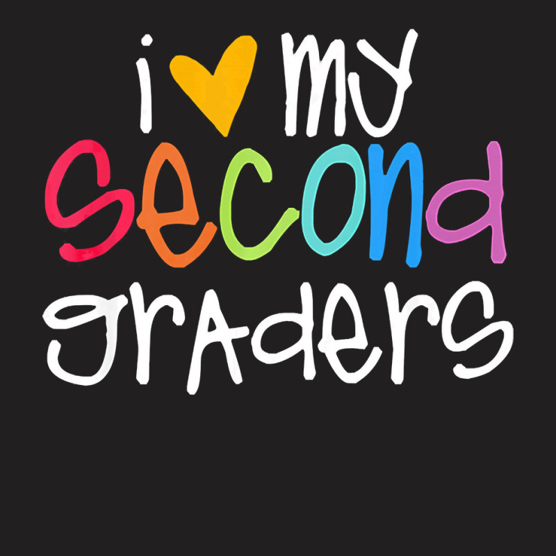 2nd Grade Teacher Shirts I Love My Second Graders T-shirt | Artistshot