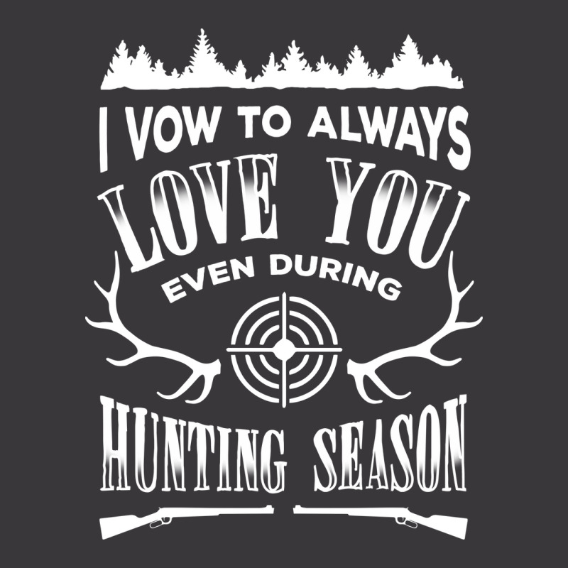 I Vow To Always Love You Even During Hunting Season T-shirt Ladies Curvy T-Shirt by VictorCruz | Artistshot