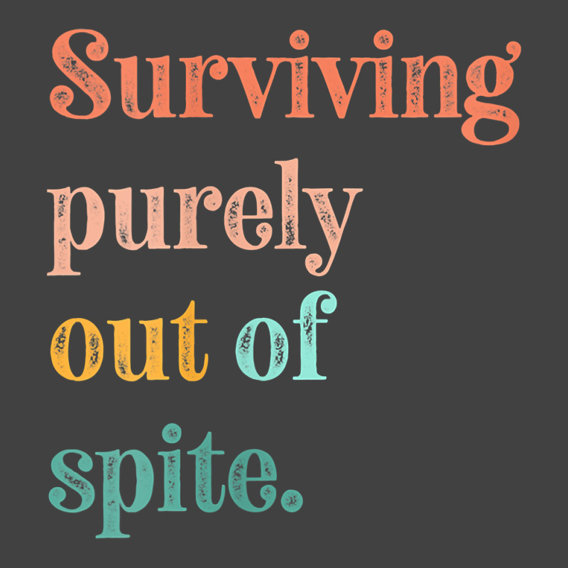 Womens Teens Living Out Of Spite, Surviving Purely Out Of Spite V Neck Vintage T-shirt | Artistshot