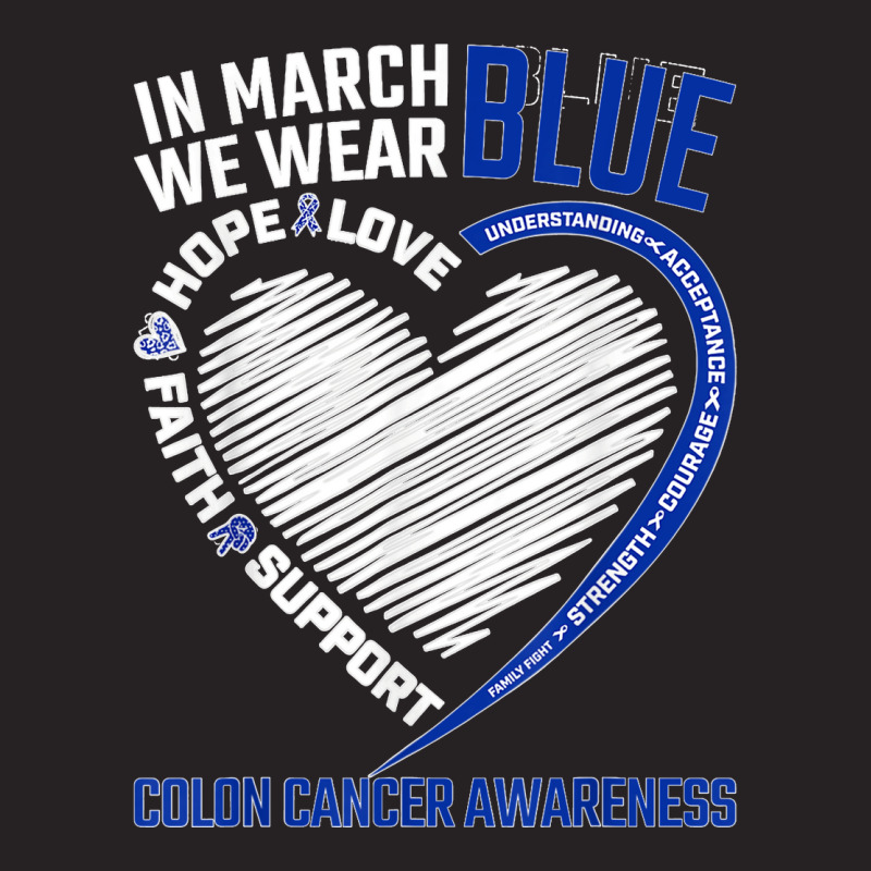 In March We Wear Blue Love Hope Faith Colon Cancer Awareness T Shirt Vintage Cap | Artistshot