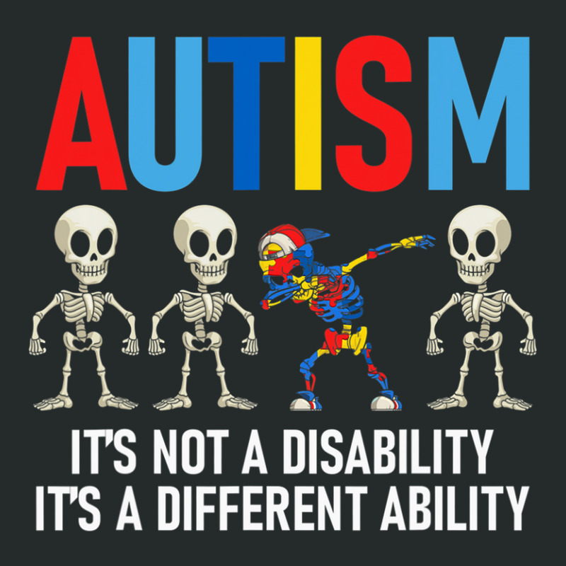 Dabbing Skeleton Not A Disability Autism Awareness Women's Triblend Scoop T-shirt by LindsayYuha | Artistshot