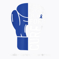 Colon Cancer Day Quote Colon Cancer Awareness Day Wear Blue T Shirt T-shirt | Artistshot