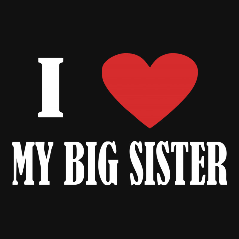 I Love My Big Sister Baby Bibs | Artistshot