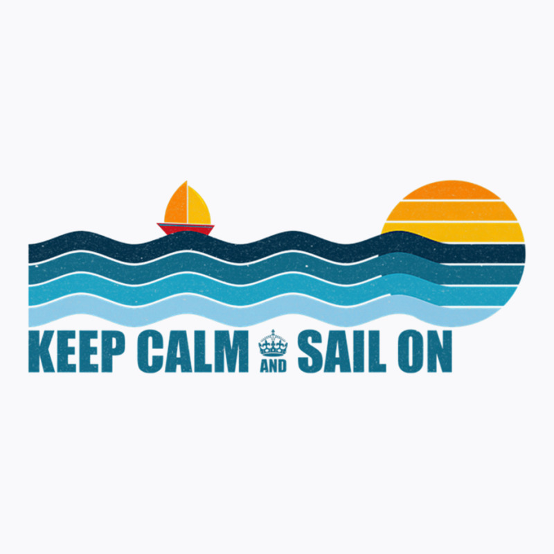 Keep Calm And Sail On   Sailing, Sailboat Retro Sunset Premium T Shirt T-shirt | Artistshot