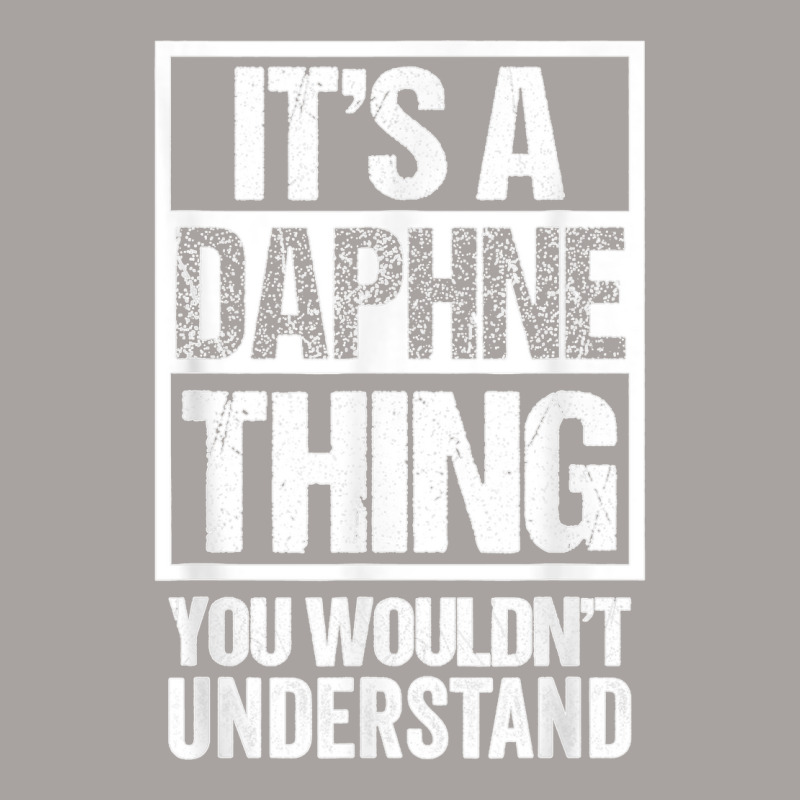 It's A Daphne Thing You Wouldn't Understand First Name T Shirt Racerback Tank by James William | Artistshot