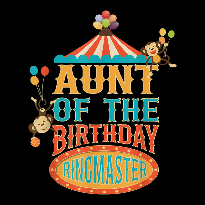 Aunt Of The Birthday Ringmaster Kids Circus Party B Day T Shirt Toddler Sweatshirt by paisleafuscaldo | Artistshot