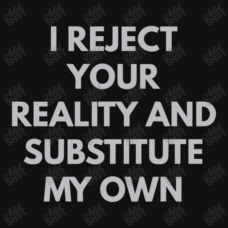 Coffee Cup Travel Mug 11 15 Oz I Reject Your Reality Substitute My Own 