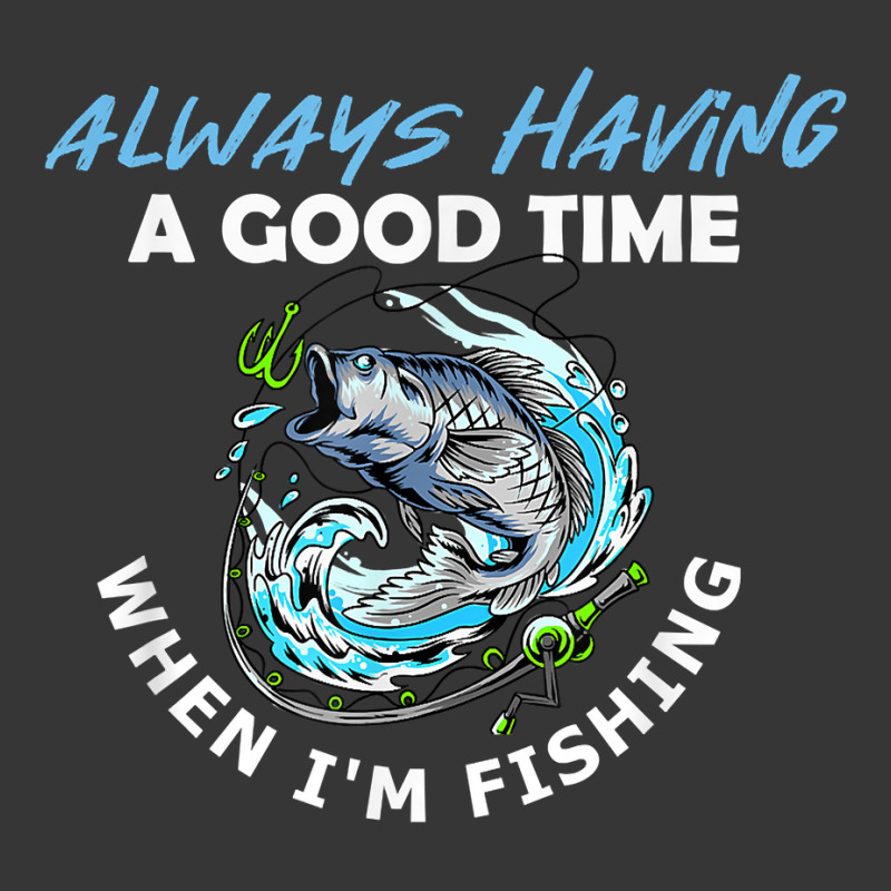 Always Having A Good Time When I'm Fishing T Shirt Toddler Hoodie by apolitery | Artistshot