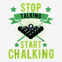 Stop Talking Start Chalking Billard Snooker Pool Cue 8 Ball T Shirt Toddler Hoodie | Artistshot