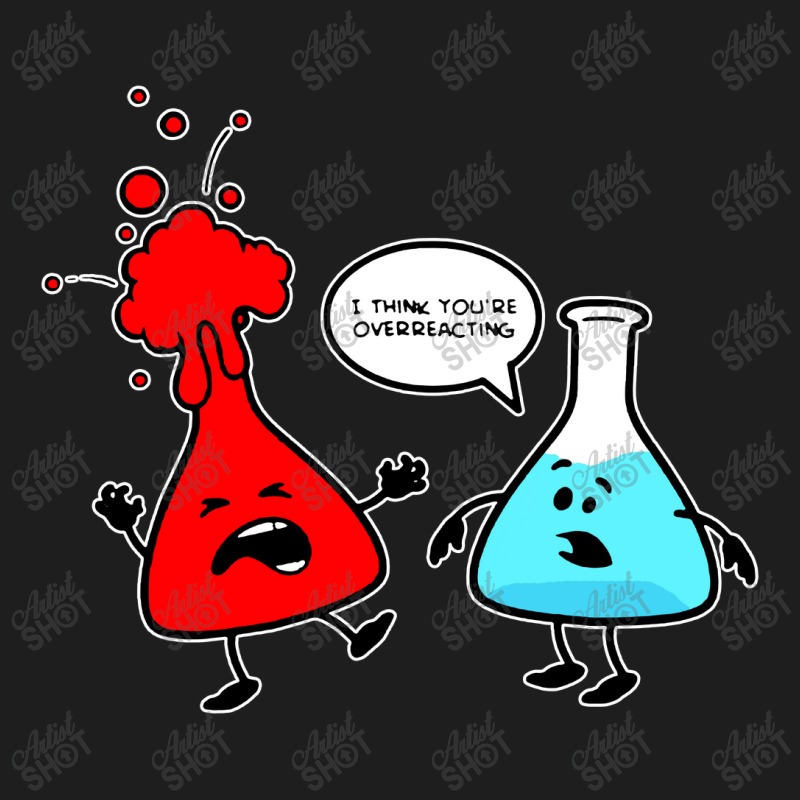 Chemistry  Overreacting Classic T-shirt by Alitaz | Artistshot