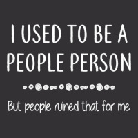 I Used To Be A People Person Funny Sarcastic T Shirt Vintage Hoodie And Short Set | Artistshot