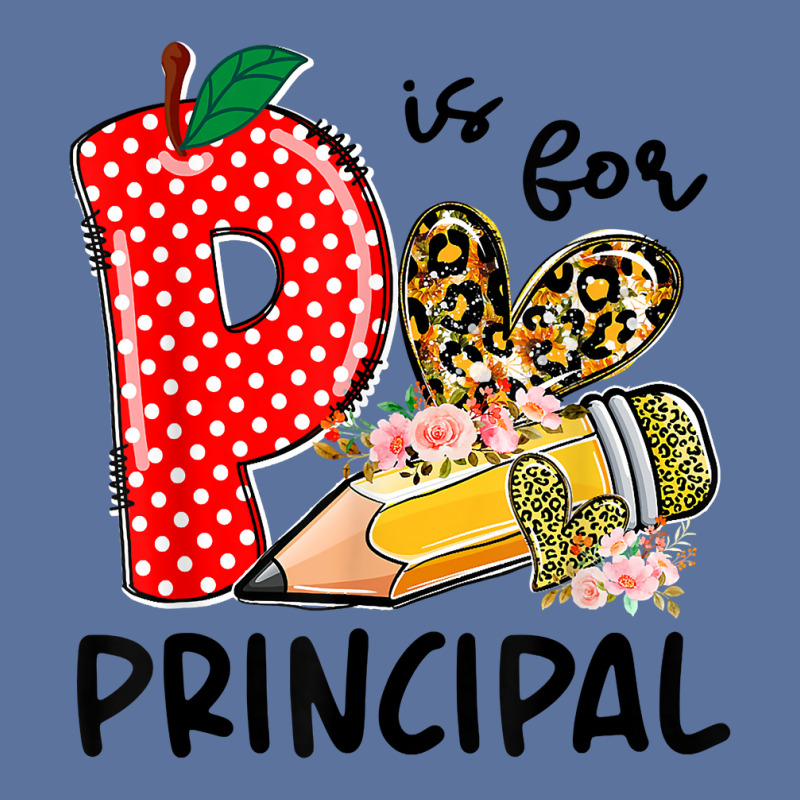 P Is For Principal Happy First Day Of School Principal Life T Shirt Lightweight Hoodie by strnadoymoskwaoj | Artistshot