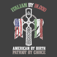 Italian By Blood American By Birth Patriot By Choice T Shirt Vintage T-shirt | Artistshot