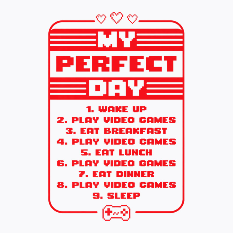 My Perfect Day Wake Up Play Video Games Repeat Retro Gamer Premium T S T-shirt | Artistshot