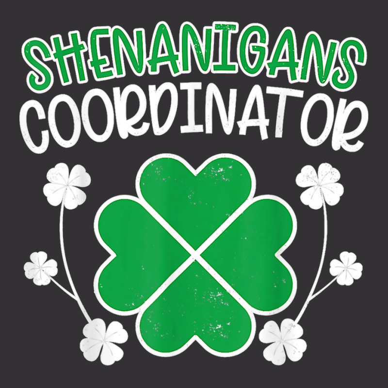 Shenanigans Coordinator Funny St Patricks Day Teacher T Shirt Vintage Hoodie | Artistshot