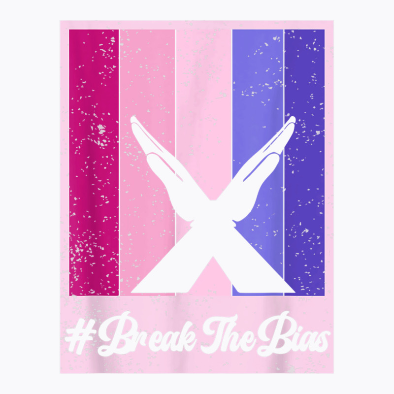 Break The Bias International Women's Day 2022, Breakthebias T Shirt T-shirt | Artistshot