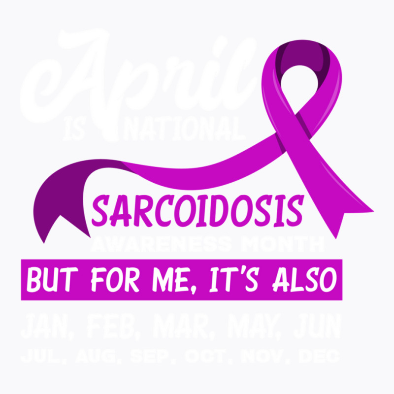 April Is National Sarcoidosis Awareness Month Sarcoidosis Long Sleeve  T-shirt | Artistshot