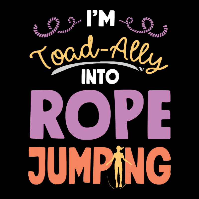 Rope T  Shirt Jump Rope Skipping Im Toad  Ally Into  Rope Jumping T  S Toddler Sweatshirt | Artistshot